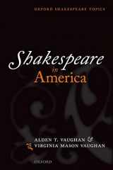 9780199566389-0199566380-Shakespeare in America (Oxford Shakespeare Topics)