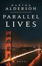 9780979059636-0979059631-Parallel Lives ((A Novel))