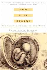 9780385318440-0385318448-How Life Begins: The Science of Life in the Womb