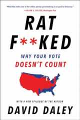 9781631493218-1631493213-Ratf**ked: Why Your Vote Doesn't Count