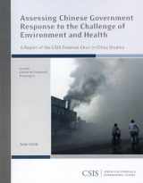 9780892065370-0892065370-Assessing Chinese Government Response to the Challenge of Environment and Health (CSIS Reports)