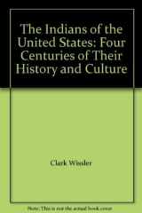 9780385007573-0385007574-The Indians of the United States: Four Centuries of Their History and Culture