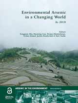 9781138486096-1138486094-Environmental Arsenic in a Changing World: Proceedings of the 7th International Congress and Exhibition on Arsenic in the Environment (AS 2018), July ... (Arsenic in the Environment - Proceedings)