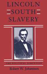 9780807118870-0807118877-Lincoln, the South, and Slavery: The Political Dimension (Walter Lynwood Fleming Lectures in Southern History)