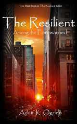 9781732921627-1732921628-The Resilient: Among the Forewarned