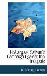 9780554676296-055467629X-History of Sullivan's Campaign Against the Iroquois