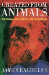 9780192861290-0192861298-Created from Animals: The Moral Implications of Darwinism (Oxford Paperbacks)
