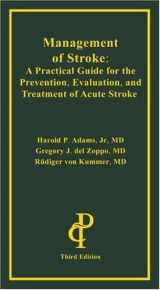 9781932610161-1932610162-Management of Stroke: A Practical Guide for the Prevention, Evaluation, and Treatment of Acute Stroke