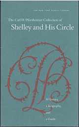 9780871044433-0871044439-The Carl H. Pforzheimer Collection of Shelley and His Circle: A History, a Biography, and a Guide