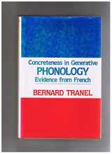 9780520041653-0520041658-Concreteness in Generative Phonology: Evidence from French