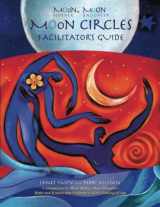 9781940654096-1940654092-Moon Mother, Moon Daughter ~ Moon Circles Facilitator’s Guide: A Companion to Moon Mother, Moon Daughter ~ Myths and Rituals that Celebrate a Girl’s Coming-of-Age