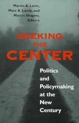 9780878408672-0878408673-Seeking the Center: Politics and Policymaking at the New Century (Not In A Series)