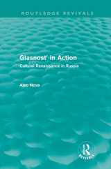 9780415682459-0415682452-Glasnost in Action (Routledge Revivals): Cultural Renaissance in Russia