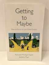 9780890897607-0890897603-Getting to Maybe: How to Excel on Law School Exams