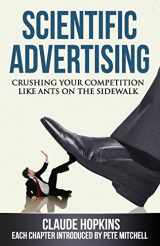9780984282708-098428270X-Scientific Advertising: Crushing Your Competition Like Ants on the Sidewalk