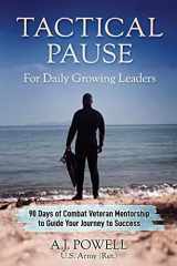 9780578528281-0578528282-Tactical Pause: For Daily Growing Leaders
