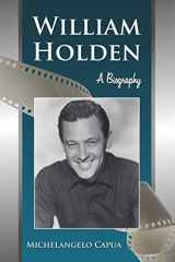 9780786444403-0786444401-William Holden: A Biography