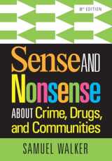 9781285459028-1285459024-Sense and Nonsense About Crime, Drugs, and Communities