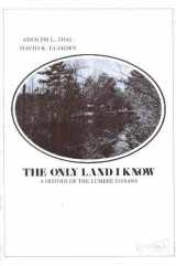 9780913436288-0913436283-The Only Land I Know: A History of the Lumbee Indians