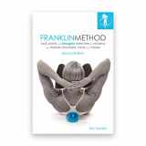9781942798279-194279827X-Franklin Method® Ball, Band and Imagery Exercises for Relaxed and Flexible Shoulders, Neck and Thorax