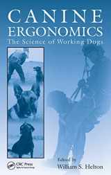 9781420079913-1420079913-Canine Ergonomics: The Science of Working Dogs