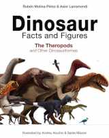 9780691180311-0691180318-Dinosaur Facts and Figures: The Theropods and Other Dinosauriformes