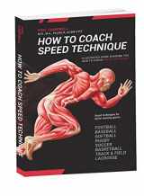 9780578526386-0578526387-How To Coach Speed Technique