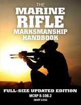 9781791910853-1791910858-The Marine Rifle Marksmanship Handbook: Full-Size Updated Edition: Master the M16 Rifle, M4 Carbine, and other Black Rifle Variants! MCRP 8-10B.2 (MCRP 3-01A) (Carlile Military Library)