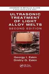 9781138075979-1138075973-Ultrasonic Treatment of Light Alloy Melts (Advances in Metallic Alloys)