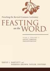 9780664231040-0664231047-Feasting on the Word: Year A, Volume 1: Advent through Transfiguration