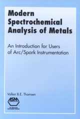 9780871705785-0871705788-Modern Spectrochemical Analysis of Metals: An Introduction for Users of Arc-Spark Instrumentation