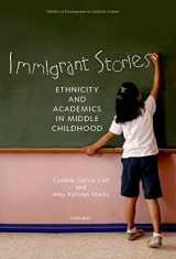 9780195174595-0195174593-Immigrant Stories: Ethnicity and Academics in Middle Childhood (Child Development in Cultural Context)
