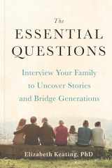 9780593420928-0593420926-The Essential Questions: Interview Your Family to Uncover Stories and Bridge Generations