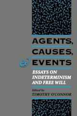 9780195091571-0195091574-Agents, Causes, and Events: Essays on Indeterminism and Free Will