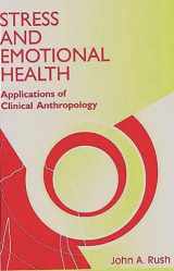9780865692916-0865692912-Stress and Emotional Health: Applications of Clinical Anthropology