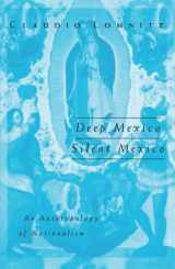 9780816632909-0816632901-Deep Mexico, Silent Mexico: An Anthropology of Nationalism (Volume 9) (Public Worlds)