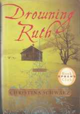 9780385502535-0385502532-Drowning Ruth: A Novel (Oprah's Book Club)