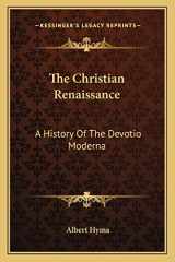 9781163145807-1163145807-The Christian Renaissance: A History Of The Devotio Moderna
