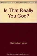9780800790752-0800790758-Is That Really You God?