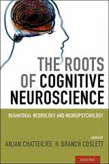 9780195395549-0195395549-The Roots of Cognitive Neuroscience: Behavioral Neurology and Neuropsychology
