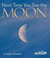 9781938946332-1938946332-Next Time You See the Moon