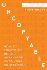 9781640951709-1640951709-Uncopyable: How to Create an Unfair Advantage Over Your Competition (Updated and Expanded Edition)