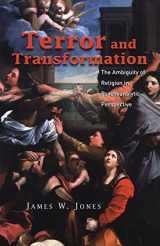 9781583911938-1583911936-Terror and Transformation; The Ambiguity of Religion in Psychoanalytic Perspective