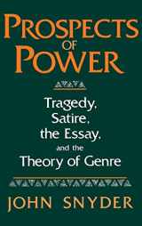 9780813117249-0813117240-Prospects Of Power: Tragedy, Satire, the Essay, and the Theory of Genre