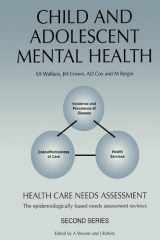 9781857752953-1857752953-Child and Adolescent Mental Health: Health Care Needs Assessment : The Epidemiologically Based Needs Assessment Reviews, Second Series