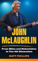 9781538170946-1538170949-John McLaughlin: From Miles and Mahavishnu to The 4th Dimension