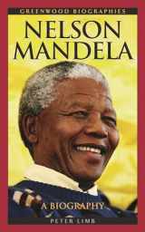9780313340352-0313340358-Nelson Mandela: A Biography (Greenwood Biographies)