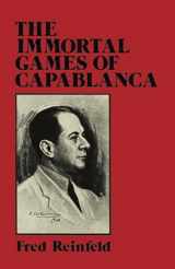 9780486263335-0486263339-The Immortal Games of Capablanca (Dover Chess)