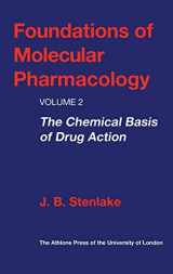 9780485111729-0485111721-Foundations of Molecular Pharmacology: Volume 2 The Chemical Basis of Drug Action