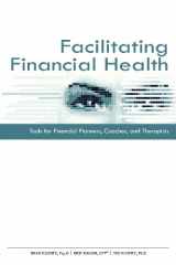 9780872189621-0872189627-Facilitating Financial Health: Tools for Financial Planners, Coaches, and Therapists (Books24x7. Financepro)
